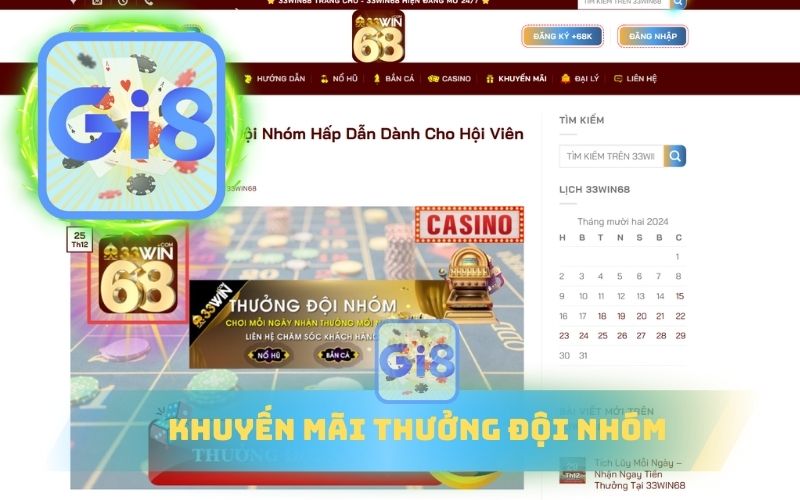 KHUYẾN MÃI THƯỞNG ĐỘI NHÓM 33WIN68 ĐỐI TÁC CỦA GI88